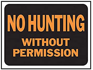 Hy-Ko Products  9 x 12 in. Plastic, No Hunting Without Permission Sign (9 x 12-Inch)
